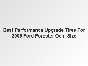 Upgrade Your Forester with Tires for Peak Performance