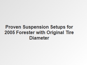 Proven Suspension Upgrades for Original Tire Size